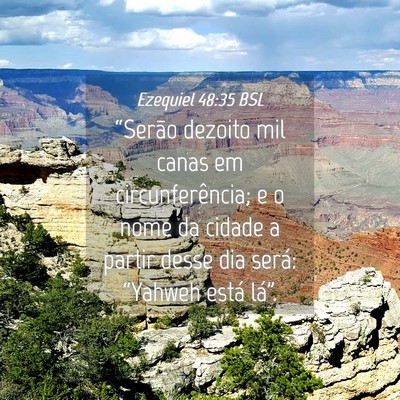 Picture 04 - Ezequiel 48:35 BSL - “Serão dezoito mil canas em circunferência; e - Bible Verse Picture