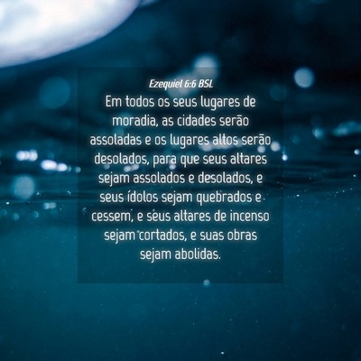 Picture 04 - Ezequiel 6:6 BSL - Em todos os seus lugares de moradia, as cidades - Bible Verse Picture