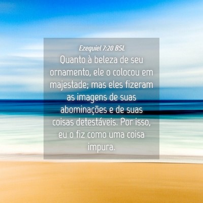 Picture 04 - Ezequiel 7:20 BSL - Quanto à beleza de seu ornamento, ele o colocou - Bible Verse Picture