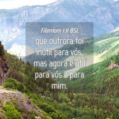 Picture 04 - Filemom 1:11 BSL - que outrora foi inútil para vós, mas agora é - Bible Verse Picture