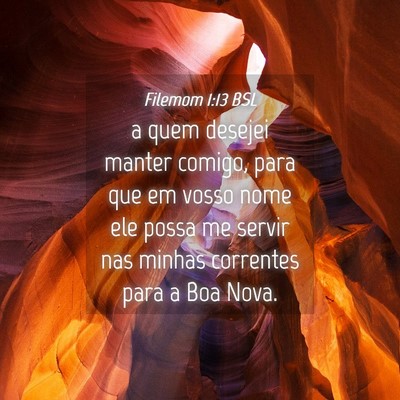 Picture 04 - Filemom 1:13 BSL - a quem desejei manter comigo, para que em vosso - Bible Verse Picture