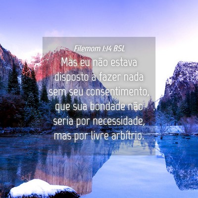 Picture 04 - Filemom 1:14 BSL - Mas eu não estava disposto a fazer nada sem seu - Bible Verse Picture