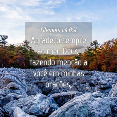 Picture 04 - Filemom 1:4 BSL - Agradeço sempre ao meu Deus, fazendo menção a - Bible Verse Picture