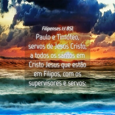 Picture 04 - Filipenses 1:1 BSL - Paulo e Timóteo, servos de Jesus Cristo, a todos - Bible Verse Picture