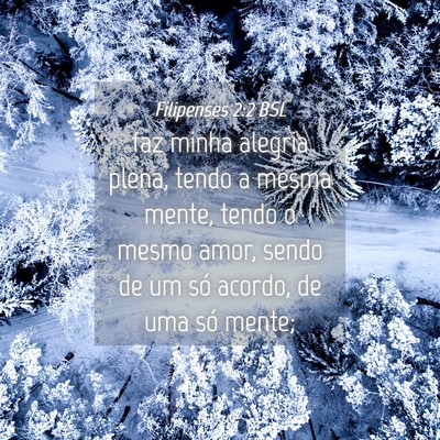 Picture 04 - Filipenses 2:2 BSL - faz minha alegria plena, tendo a mesma mente, - Bible Verse Picture