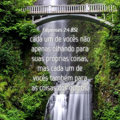 Picture 04 - Filipenses 2:4 BSL - cada um de vocês não apenas olhando para suas - Bible Verse Picture
