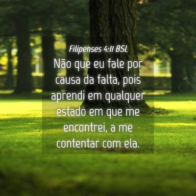 Picture 04 - Filipenses 4:11 BSL - Não que eu fale por causa da falta, pois aprendi - Bible Verse Picture