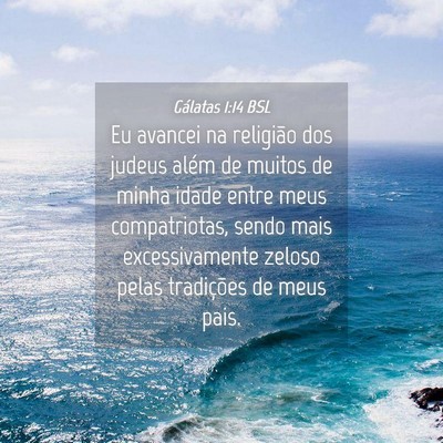 Picture 04 - Gálatas 1:14 BSL - Eu avancei na religião dos judeus além de - Bible Verse Picture
