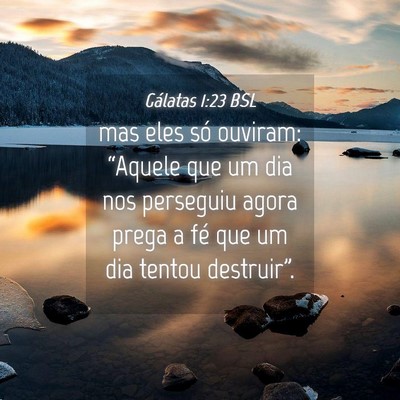 Picture 04 - Gálatas 1:23 BSL - mas eles só ouviram: “Aquele que um dia nos - Bible Verse Picture