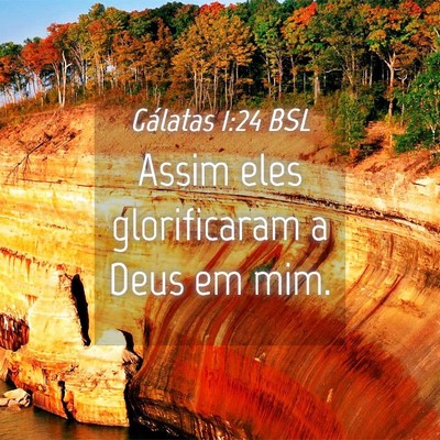 Picture 04 - Gálatas 1:24 BSL - Assim eles glorificaram a Deus em - Bible Verse Picture
