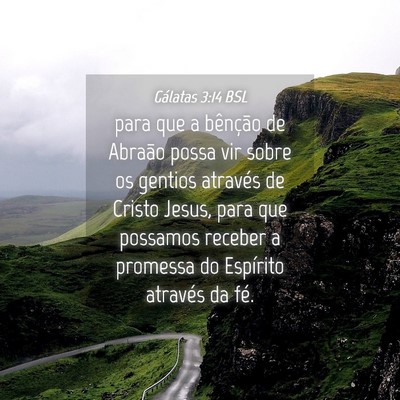 Picture 04 - Gálatas 3:14 BSL - para que a bênção de Abraão possa vir sobre - Bible Verse Picture