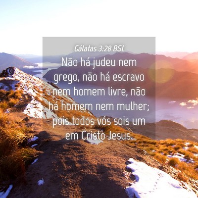 Picture 04 - Gálatas 3:28 BSL - Não há judeu nem grego, não há escravo nem - Bible Verse Picture