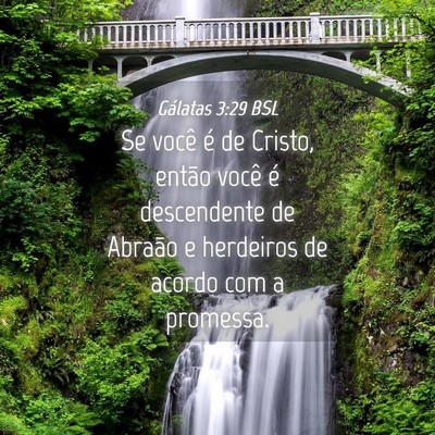 Picture 04 - Gálatas 3:29 BSL - Se você é de Cristo, então você é - Bible Verse Picture