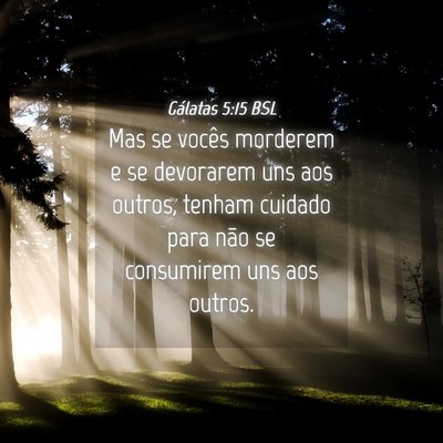 Picture 04 - Gálatas 5:15 BSL - Mas se vocês morderem e se devorarem uns aos - Bible Verse Picture