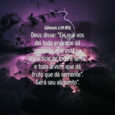 Picture 04 - Gênesis 1:29 BSL - Deus disse: “Eis que vos dei toda erva que dá - Bible Verse Picture