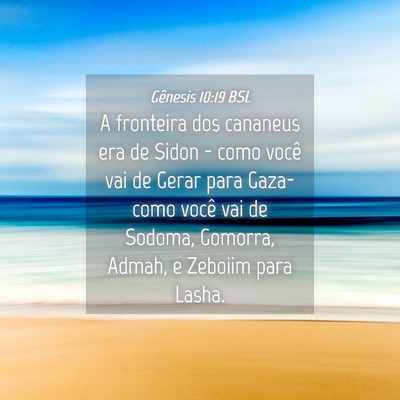 Picture 04 - Gênesis 10:19 BSL - A fronteira dos cananeus era de Sidon - como - Bible Verse Picture