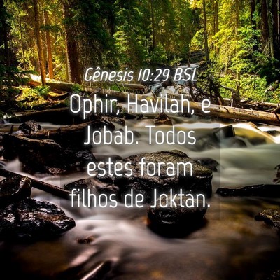 Picture 04 - Gênesis 10:29 BSL - Ophir, Havilah, e Jobab. Todos estes foram filhos - Bible Verse Picture