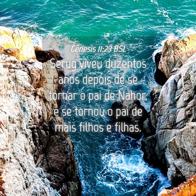 Picture 04 - Gênesis 11:23 BSL - Serug viveu duzentos anos depois de se tornar o - Bible Verse Picture