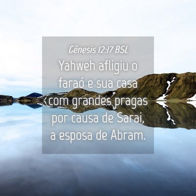 Picture 04 - Gênesis 12:17 BSL - Yahweh afligiu o faraó e sua casa com grandes - Bible Verse Picture