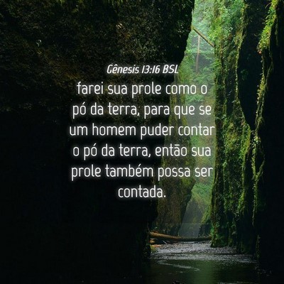 Picture 04 - Gênesis 13:16 BSL - farei sua prole como o pó da terra, para que se - Bible Verse Picture