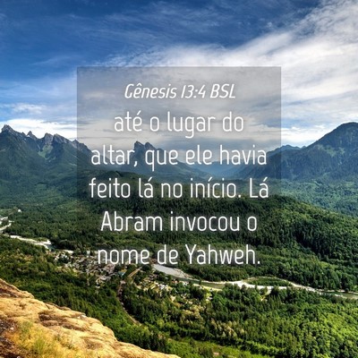 Picture 04 - Gênesis 13:4 BSL - até o lugar do altar, que ele havia feito lá no - Bible Verse Picture