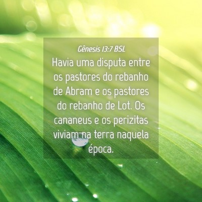 Picture 04 - Gênesis 13:7 BSL - Havia uma disputa entre os pastores do rebanho de - Bible Verse Picture