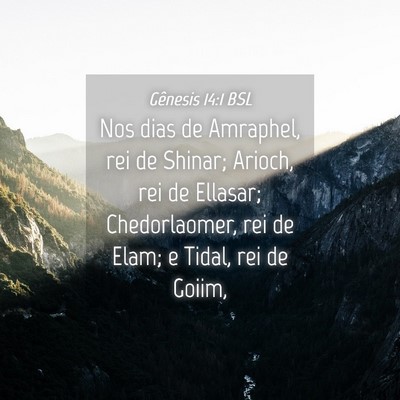 Picture 04 - Gênesis 14:1 BSL - Nos dias de Amraphel, rei de Shinar; Arioch, rei - Bible Verse Picture