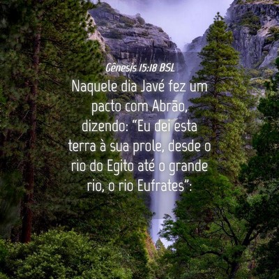 Picture 04 - Gênesis 15:18 BSL - Naquele dia Javé fez um pacto com Abrão, - Bible Verse Picture