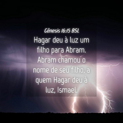 Picture 04 - Gênesis 16:15 BSL - Hagar deu à luz um filho para Abram. Abram - Bible Verse Picture