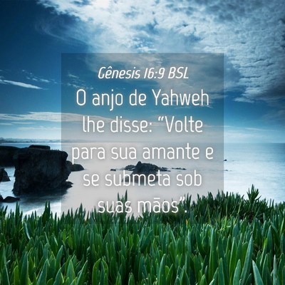 Picture 04 - Gênesis 16:9 BSL - O anjo de Yahweh lhe disse: “Volte para sua - Bible Verse Picture