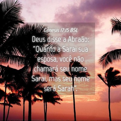 Picture 04 - Gênesis 17:15 BSL - Deus disse a Abraão: “Quanto a Sarai sua - Bible Verse Picture