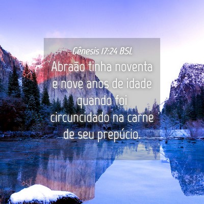 Picture 04 - Gênesis 17:24 BSL - Abraão tinha noventa e nove anos de idade quando - Bible Verse Picture