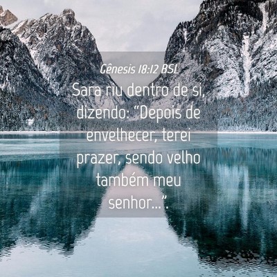Picture 04 - Gênesis 18:12 BSL - Sara riu dentro de si, dizendo: “Depois de - Bible Verse Picture