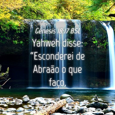 Picture 04 - Gênesis 18:17 BSL - Yahweh disse: “Esconderei de Abraão o que - Bible Verse Picture