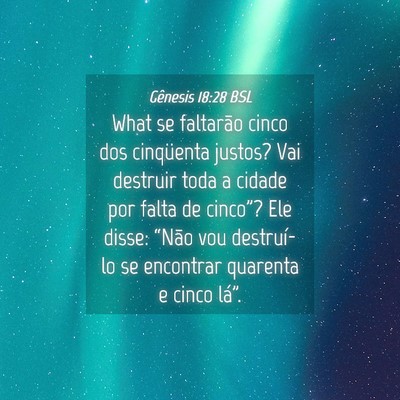 Picture 04 - Gênesis 18:28 BSL - What se faltarão cinco dos cinqüenta justos? - Bible Verse Picture