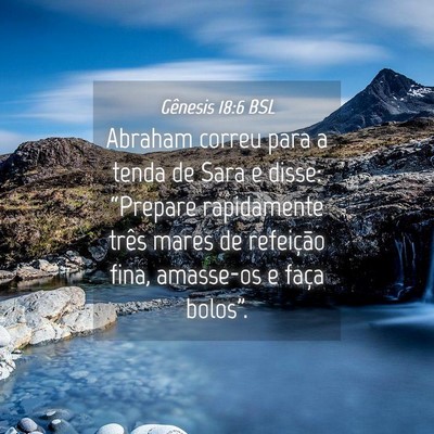Picture 04 - Gênesis 18:6 BSL - Abraham correu para a tenda de Sara e disse: - Bible Verse Picture