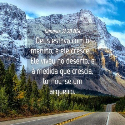 Picture 04 - Gênesis 21:20 BSL - Deus estava com o menino, e ele cresceu. Ele - Bible Verse Picture
