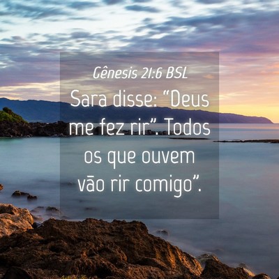 Picture 04 - Gênesis 21:6 BSL - Sara disse: “Deus me fez rir”. Todos os que - Bible Verse Picture