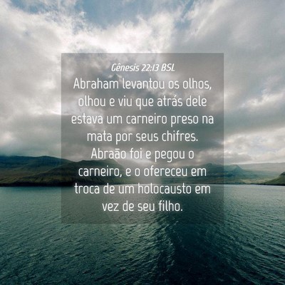 Picture 04 - Gênesis 22:13 BSL - Abraham levantou os olhos, olhou e viu que atrás - Bible Verse Picture