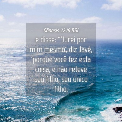 Picture 04 - Gênesis 22:16 BSL - e disse: “'Jurei por mim mesmo', diz Javé, - Bible Verse Picture