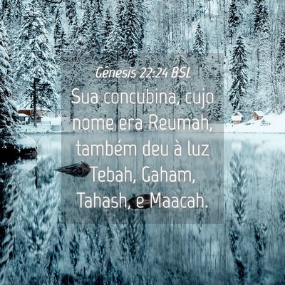 Picture 04 - Gênesis 22:24 BSL - Sua concubina, cujo nome era Reumah, também deu - Bible Verse Picture