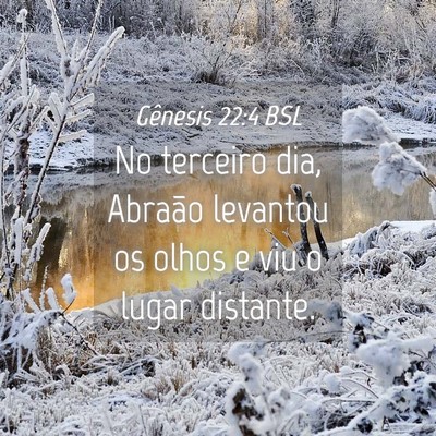 Picture 04 - Gênesis 22:4 BSL - No terceiro dia, Abraão levantou os olhos e viu - Bible Verse Picture