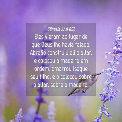Picture 04 - Gênesis 22:9 BSL - Eles vieram ao lugar de que Deus lhe havia - Bible Verse Picture