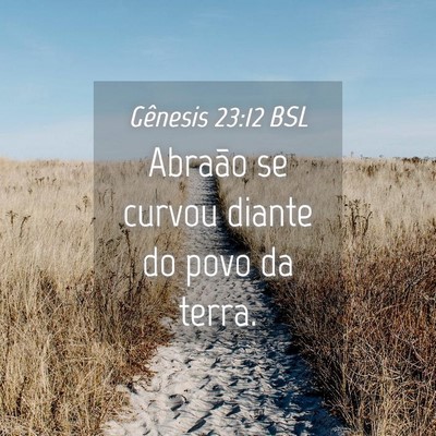 Picture 04 - Gênesis 23:12 BSL - Abraão se curvou diante do povo da - Bible Verse Picture