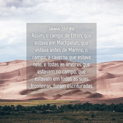 Picture 04 - Gênesis 23:17 BSL - Assim, o campo de Efron, que estava em Machpelah, - Bible Verse Picture