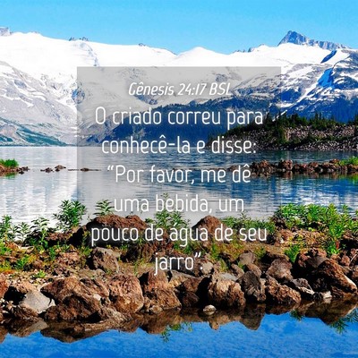 Picture 04 - Gênesis 24:17 BSL - O criado correu para conhecê-la e disse: “Por - Bible Verse Picture