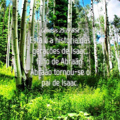 Picture 04 - Gênesis 25:19 BSL - Esta é a história das gerações de Isaac, - Bible Verse Picture