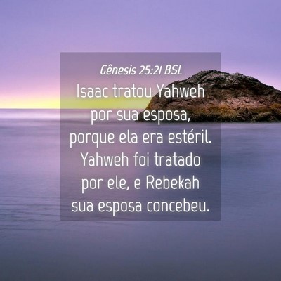 Picture 04 - Gênesis 25:21 BSL - Isaac tratou Yahweh por sua esposa, porque ela - Bible Verse Picture