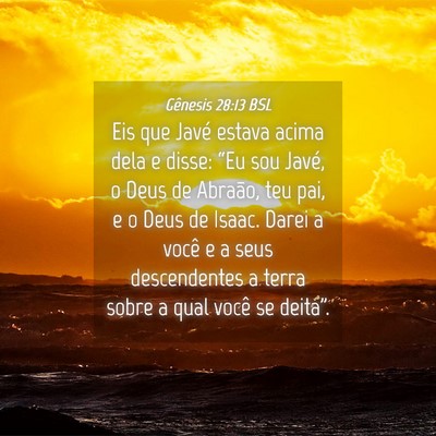 Picture 04 - Gênesis 28:13 BSL - Eis que Javé estava acima dela e disse: “Eu - Bible Verse Picture