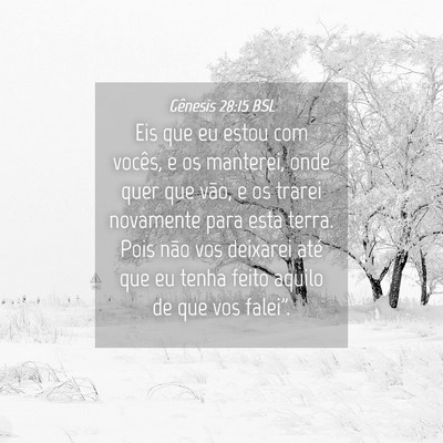 Picture 04 - Gênesis 28:15 BSL - Eis que eu estou com vocês, e os manterei, onde - Bible Verse Picture